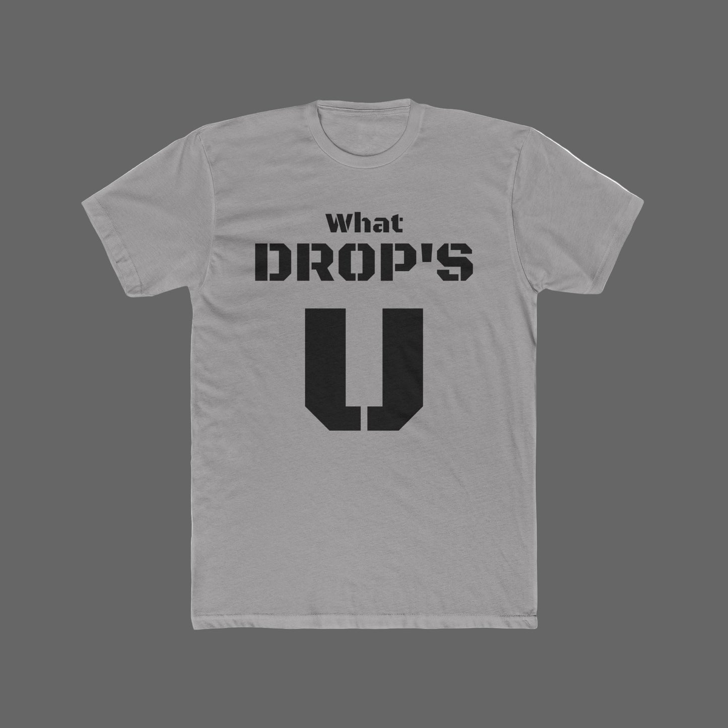 What Drop's U? Unisex Cotton Crew Tee