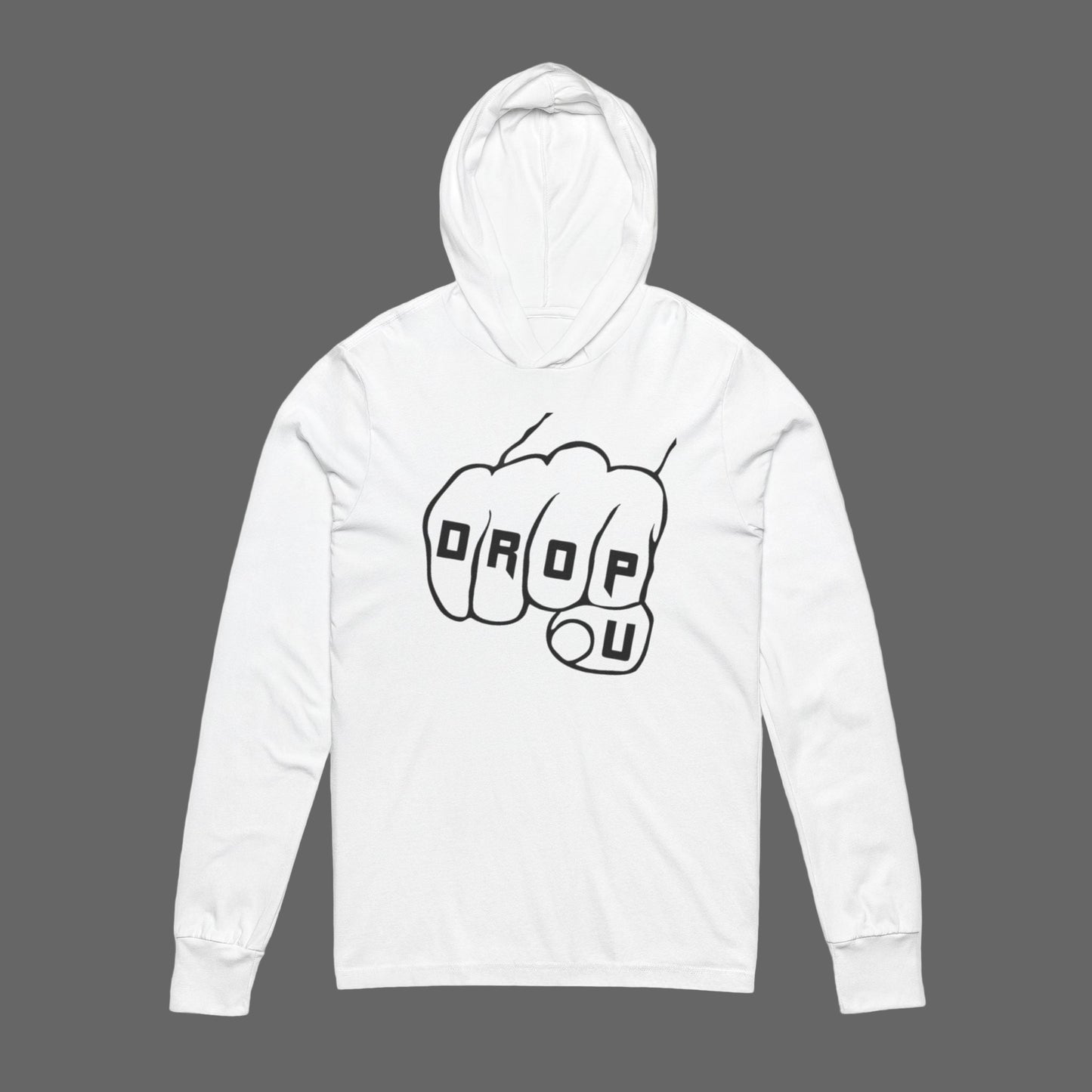 DROP U Fist Unisex Hooded Long Sleeve Tee