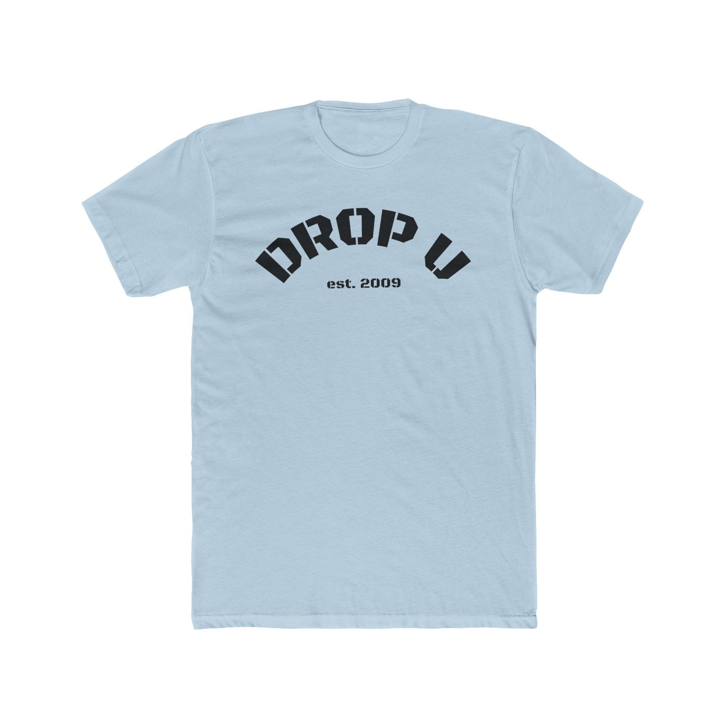 DROP U Established 2009 Unisex Cotton Crew Tee