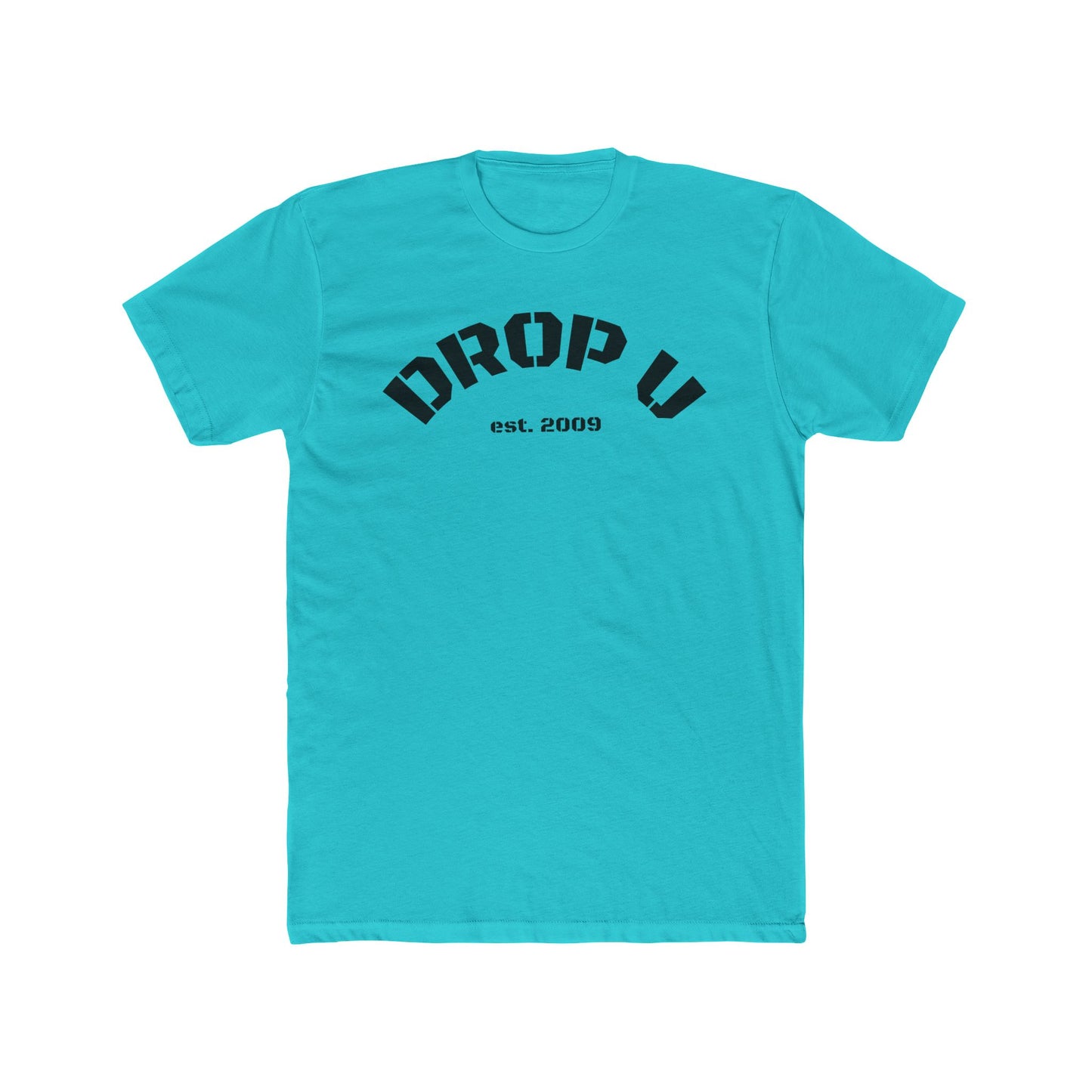 DROP U Established 2009 Unisex Cotton Crew Tee
